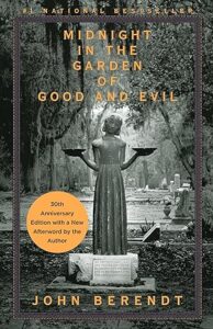 Midnight in the Garden of Good and Evil, which takes place in Savannah